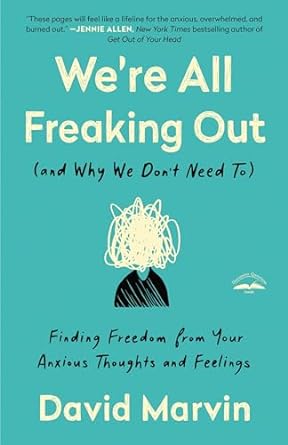 We're All Freaking Out - David Marvin - Morning Star Christian Bookstores