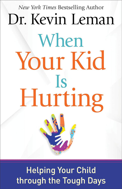 When Your Kid Is Hurting HC - Kevin Leman - Morning Star Christian Bookstores