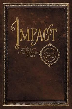 NKJV Impact: The Student Leadership Bible - Jay Strack & Brent Crowe