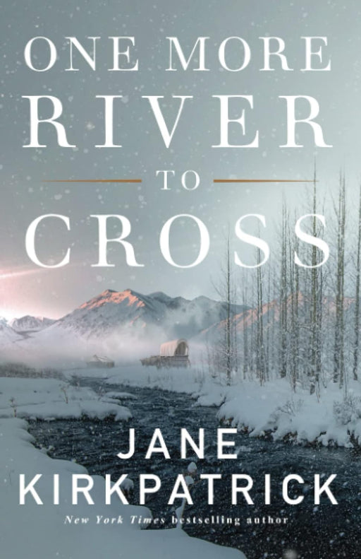 ONE MORE RIVER TO CROSS - JANE KIRKPATRICK - Morning Star Christian Bookstores