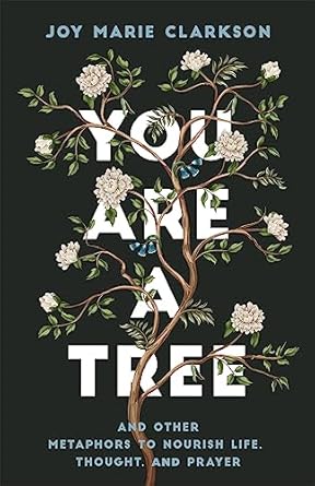 You Are a Tree: And Other Metaphors to Nourish Life, Thought, and Prayer - Morning Star Christian Bookstores
