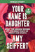 Your Name is Daughter Bible Study by Amy Seiffert - Morning Star Christian Bookstores