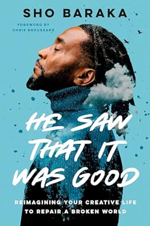 He Saw That It Was Good - Sho Baraka