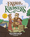 The Farmer Who Chose to Plant Kindness by Costi & Christyne Hinn - Morning Star Christian Bookstores