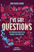 I've Got Questions: The Spiritual Practice of Having It Out with God - Morning Star Christian Bookstores