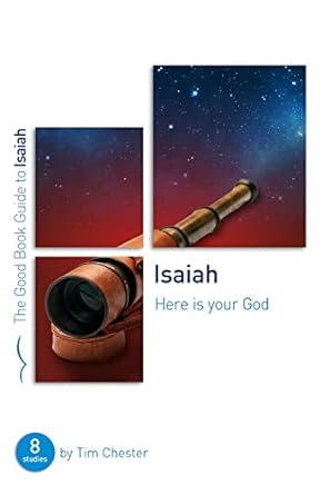 ISAIAH GOOD BOOK GUIDE - TIM CHESTER - Morning Star Christian Bookstores