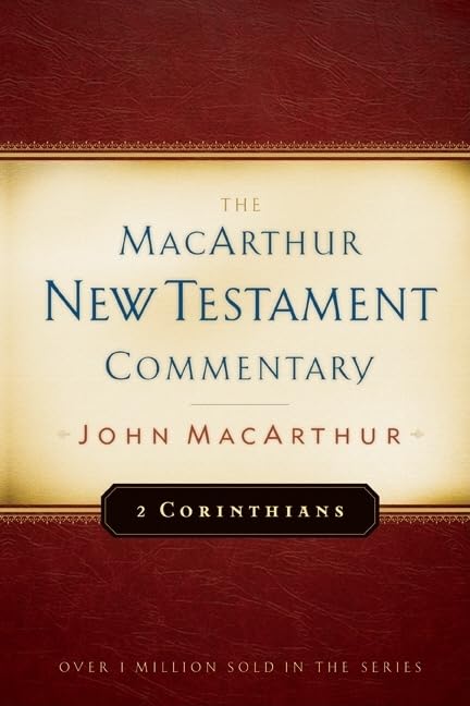 2 Corinthians MacArthur New Testament Commentary: Volume 18 HC