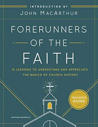 FORERUNNERS OF THE FAITH TEACHER'S GUIDE - MACARTHUR