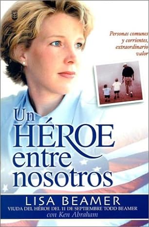 UN HEROE ENTRE NOSOTROS- LISA BEAMER - Morning Star Christian Bookstores