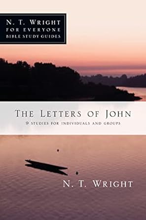 THE LETTERS OF JOHN -N. T. WRIGHT