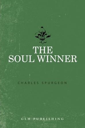 THE SOUL WINNER - CHARLES SPURGEON