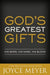 GOD'S GREATEST GIFTS- MEYER - Morning Star Christian Bookstores