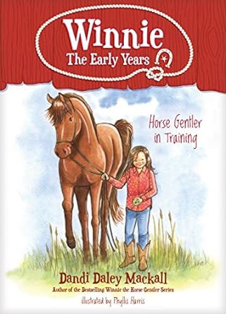 Horse Gentler in Training (Winnie: The Early Years #1) - Dandi Daley Mackall