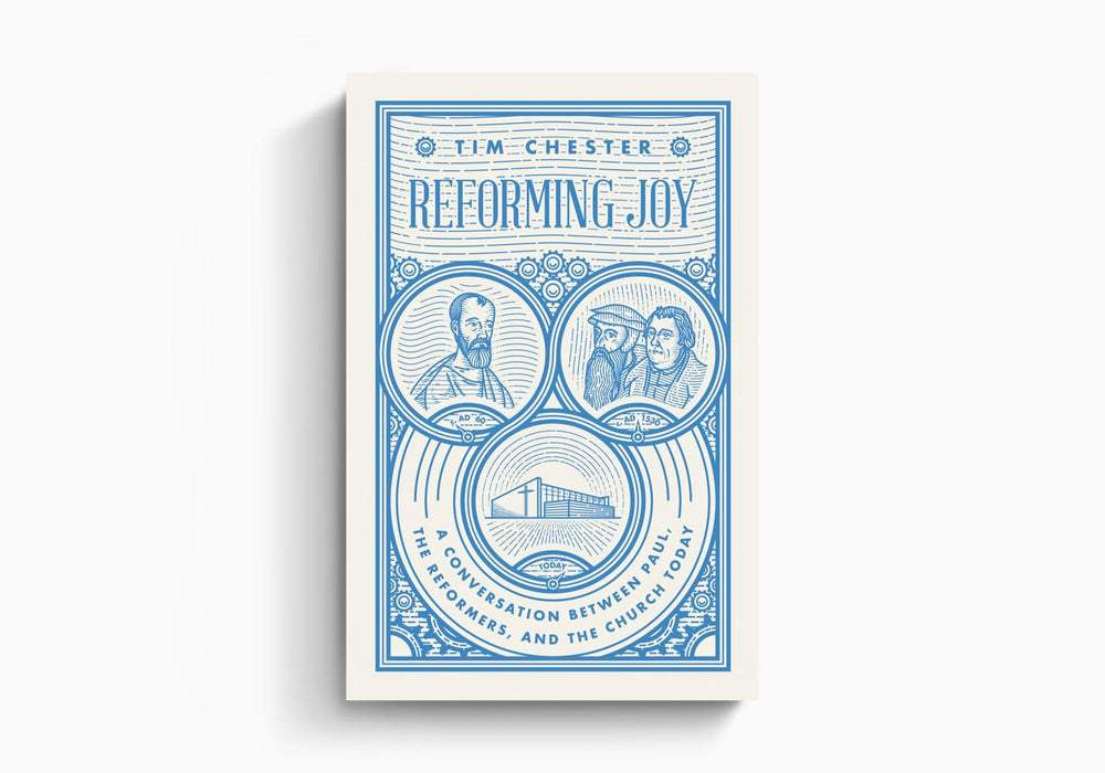 Reforming Joy - Tim Chester O/P