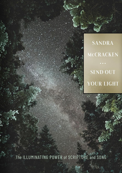 SEND OUT YOUR LIGHT - SANDRA MCCRACKEN - Morning Star Christian Bookstores