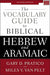 Vocabulary Guide to Biblical Hebrew and Aramaic - Pratico & Van Pelt - Morning Star Christian Bookstores
