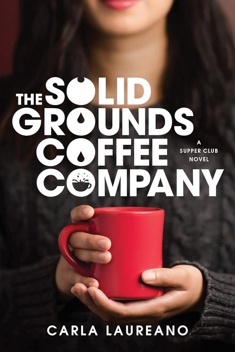 The Solid Grounds Coffee Company (Saturday Night Supper Club) - Carla Laureano