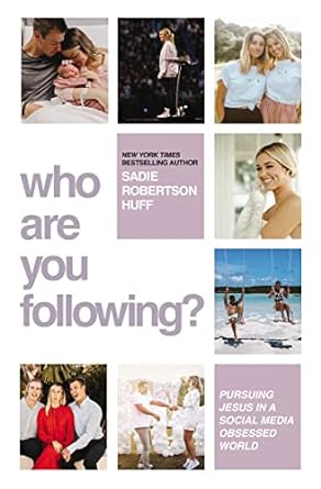 Who Are You Following? PB - Sadie Robertson Huff - Morning Star Christian Bookstores