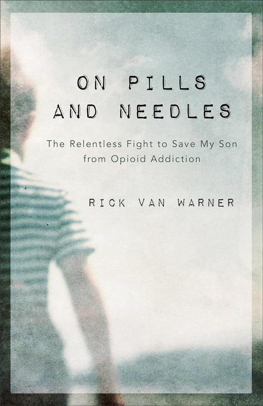 On Pills and Needles - Rick Van Warner - Morning Star Christian Bookstores