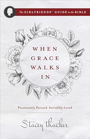 WHEN GRACE WALKS IN - STACEY THACKER - Morning Star Christian Bookstores