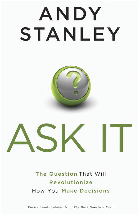 Ask It -  Andy Stanley