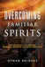 OVERCOMNG FAMILIAR SPIRITS - KYNAN BRIDGES - Morning Star Christian Bookstores