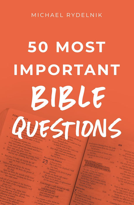 50 MOST IMPORTANT BIBLE QUESTIONS - MICHAEL RYDELNIK