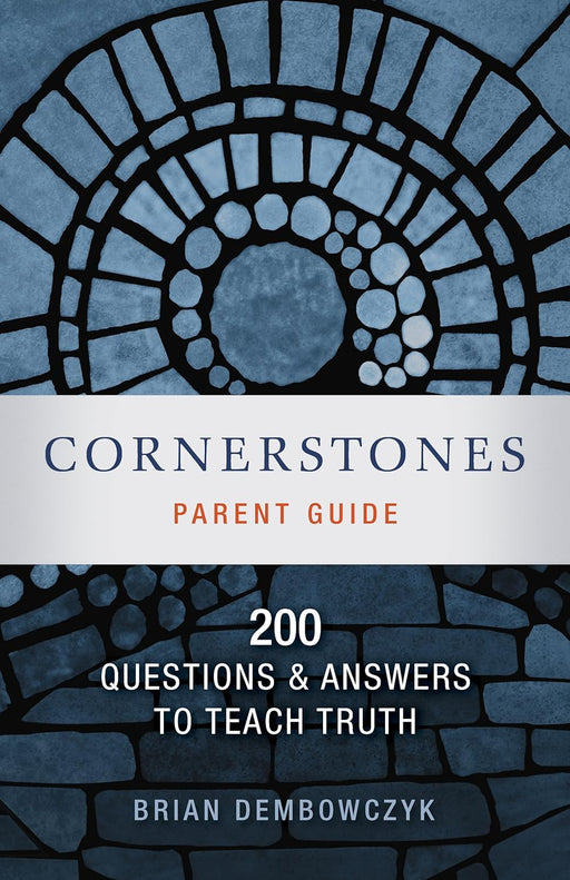 CORNERSTONES: PARENT GUIDE- DEMBOWCZYK - Morning Star Christian Bookstores