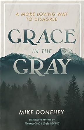 Grace in the Gray - Mike Donehey - Morning Star Christian Bookstores
