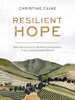 Resilient Hope - CHRISTINE CAINE