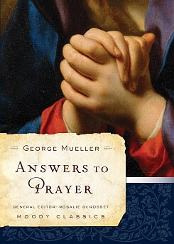 Answers to Prayer (Moody Classics) by George Mueller