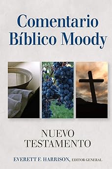 Comentario Biblico Moody: Nuevo Testamento - Moody Bible Commentary: New Testament