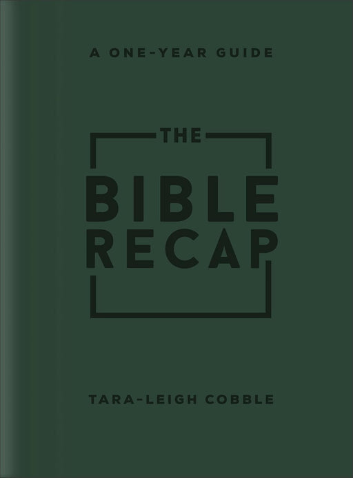 The Bible Recap, deluxe ed. (Forest Green) - Tara-Leigh Cobble - Morning Star Christian Bookstores