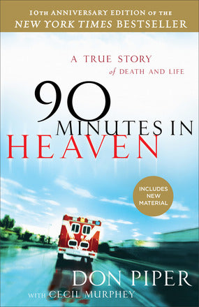 90 MINUTES IN HEAVEN ANNIVERSARY EDITION PB - DON PIPER