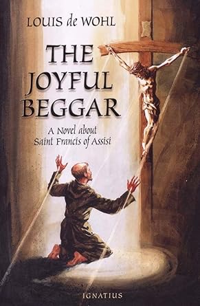The Joyful Beggar - Louis de Wohl