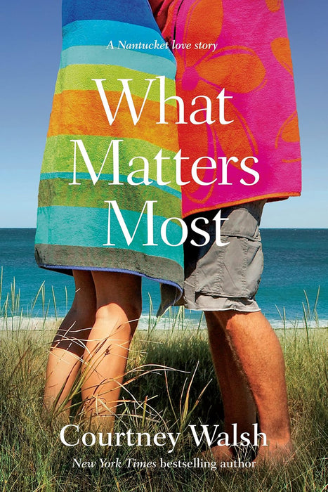 What Matters Most -  Courtney Walsh