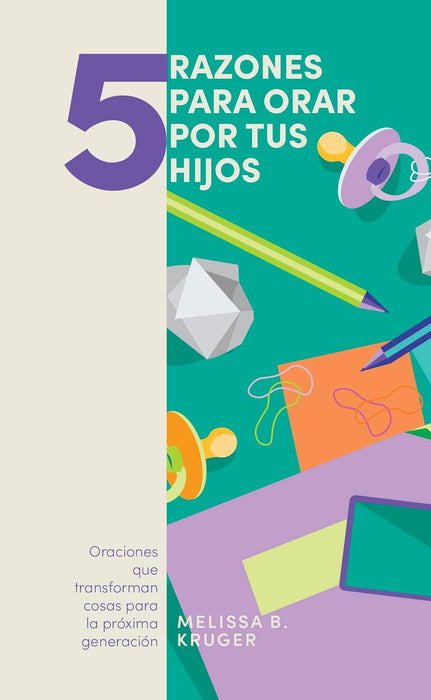 5 razones para orar por tus hijos - Melissa Kruger