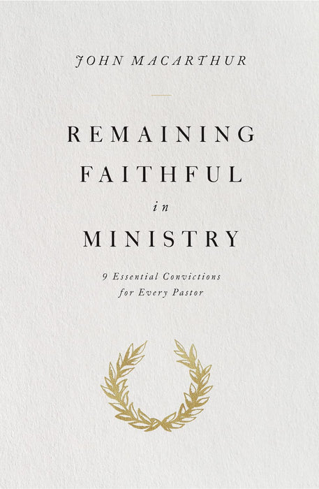 Remaining Faithful in Ministry - MacArthur