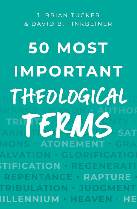 50 MOST IMPORTANT THEOLOGICAL QUESTIONS -TUCKER, J BRIAN & FINKBEINER, DAVID