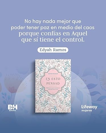 En Esto Pensad: Un Año de Reflexiones Para Mantenerte Enfocada En Dios by Edyah Ramos