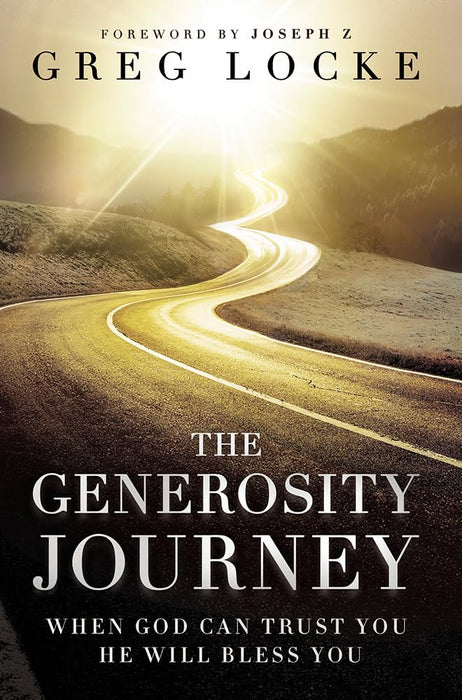 The Generosity Journey: When God Can Trust You He Will Bless You - Morning Star Christian Bookstores