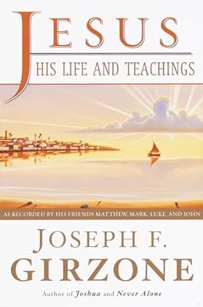 Jesus: His Life and Teachings - Joseph Girzone, John McDonough