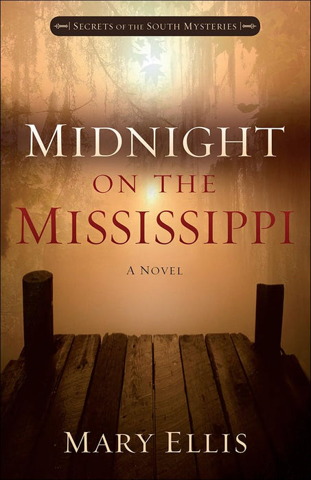 Midnight on the Mississippi (Secrets of the South Mysteries #1) - Mary Ellis