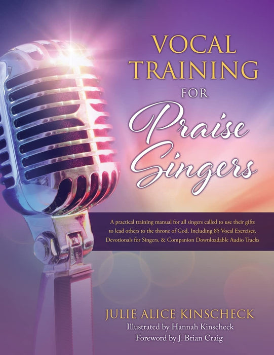 Vocal Training for Praise Singers - Julie Alice Kinscheck