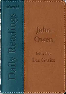 JOHN OWEN DAILY READINGS - LEE GATISS - Morning Star Christian Bookstores