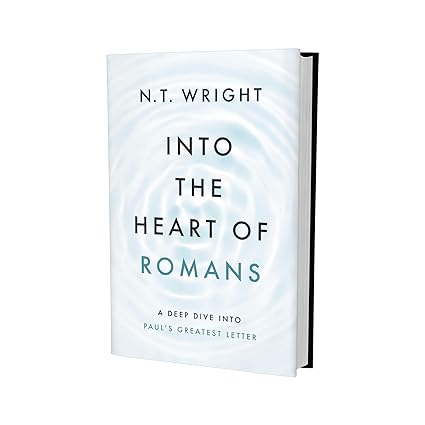 Into the Heart of Romans by N.T. Wright - Morning Star Christian Bookstores