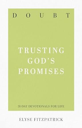 Doubt: Trusting God's Promises - 31 day devotional - Morning Star Christian Bookstores