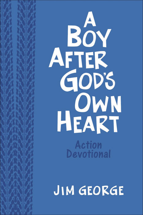 A Boy After God's Own Heart Action Devotional Deluxe Edition - Jim George