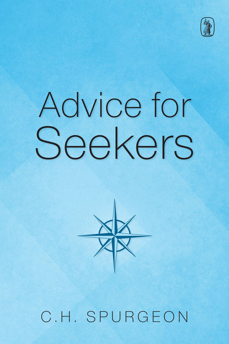 Advice for Seekers - Spurgeon