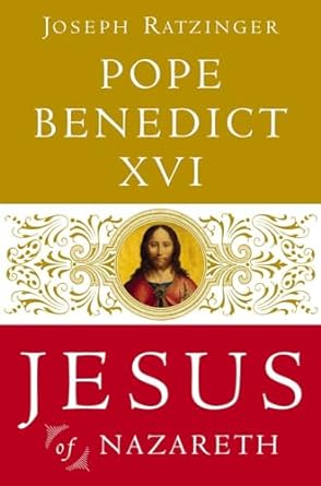 Jesus of Nazareth - Pope Benedict XVI